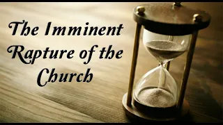 The Imminent Rapture of the Church - Dr. Larry Ollison