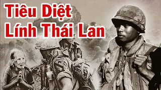 Mỹ Thuê Lính THÁI LAN Thiện Chiến Tới  Chiến Trường Việt Nam Và Cái Kết Thảm