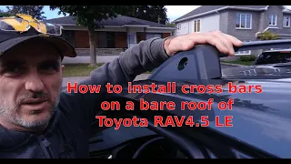 How to install cross bars on a bare roof of Toyota RAV4.5 LE