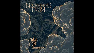 Novembers Doom - What We Become