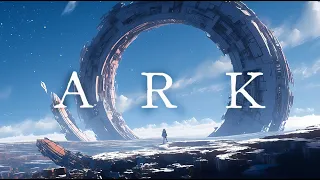 Ark - Sci Fi Interstellar Fantasy Music - Ambient Cyberpunk for Study, Reading, Calm and Meditation