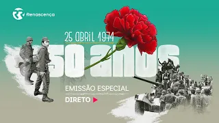 Em direto: Emissão especial 25 Abril | 50 anos