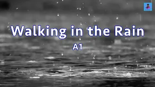 Walking in the Rain - A1 (Lyrics Video)