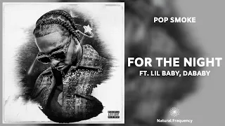 Pop Smoke - For The Night ft. Lil Baby, DaBaby (432Hz)