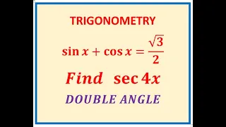 Find sec4x from the given expression Double Angle Application Trigonometry IB HL Maths