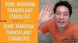 Bone Marrow Transplant (Tagalog)