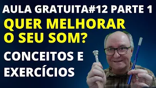 QUER UM SOM BONITO NO TROMPETE? Assista esse vídeo com conceitos e exercícios |Trompete com Dissenha