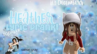 HEATHER❤️‍🩹 || Song Lyric Prank! || Miimi