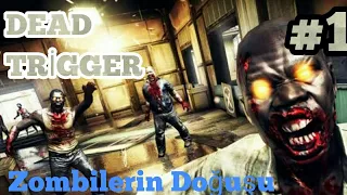 Dead Trigger Bölüm#1 Zombilerin Doğuşu (Türkce)