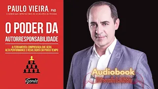 #1 🎧 Audiobook Completo 🎧 O poder da autorresponsabilidade de Paulo Vieira 🎧 Audiolivro