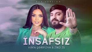 Vefa Serifova & ZiKO ZS - insafsiz (Sevenim Var Rap Version)