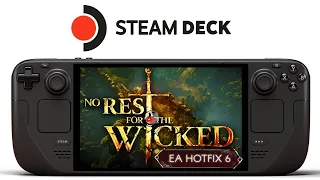 No Rest for the Wicked Steam Deck | Hotfix 6 | Performance Boost!