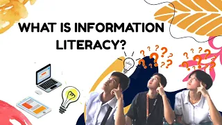 Information literacy - Audio Visual Presentation (What is information literacy?)