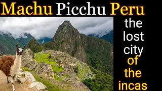 Machu Picchu Peru | Blowing Up History, 7 Wonders | මාචු පික්චු | Travel 4K Ultra Hd Video