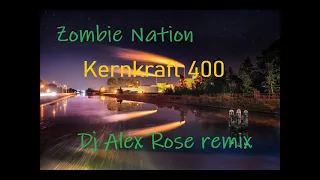 Zombie Nation - Kernkraft 400 (Dj Alex Rose remix)