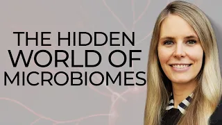 The Hidden World of Microbiomes with Dr. Amy Proal