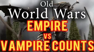 Empire vs Vampire Counts Warhammer Fantasy Battle 8th Edition Old World Wars Ep 285