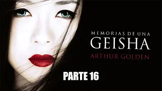 Memorias de una geisha - audiolibro en Castellano - parte 16