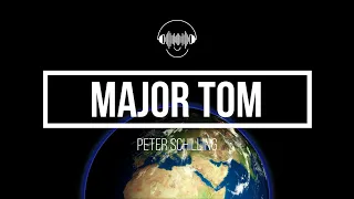 Peter Schilling - Major Tom (Coming Home) [Lyrics]