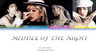 How would BLACKPINK Sing 'Middle Of the Night' by Elley Duhé {Colour Coded Lyrics}