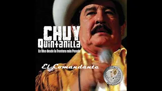 Chuy Quintanilla - El Comandante (En Vivo Desde La Frontera Mas Pesada)