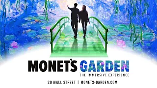 Monet's Garden The Immersive Experience. 2022 New York Debut.                 Now Open to the Public