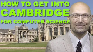 How to get admitted to Cambridge University to read Computer Science