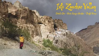 Into Zanskar Valley - Shinkula Pass - Gonbo Rangjon - Phugtal Monastery - Exploring Ladakh