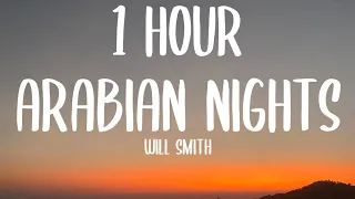 Will Smith - Arabian Nights (1 HOUR/Lyrics) (sped up) [TikTok Song]