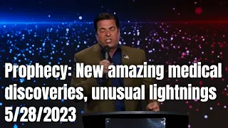 Prophecy: New amazing medical discoveries, unusual lightnings 5/28/2023