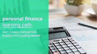 personal finance 101 learning path, learn money management, finance and investing basics