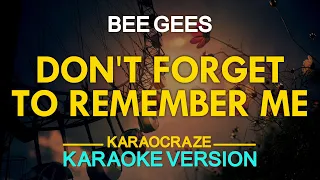 DON'T FORGET TO REMEMBER ME - Bee Gees (KARAOKE Version)