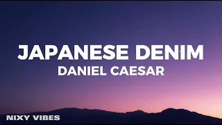 Daniel Caesar - Japanese Denim (Lyrics)