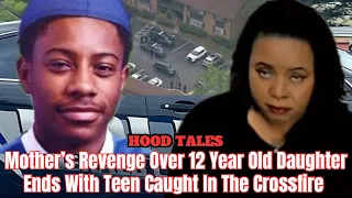 Mother’s Revenge Over 12 Year Old Daughter Ends With Teen Caught In The Crossfire