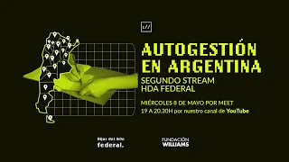 Segundo stream HDA Federal - Autogestión en Argentina