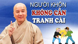 Người KHÔNG TRANH CÃI Mới Khôn Ngoan _ Thầy Thích Pháp Hòa