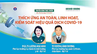 [LIVE] 💥 🍀 THÍCH ỨNG AN TOÀN, LINH HOẠT, KIỂM SOÁT HIỆU QUẢ DỊCH BỆNH COVID-19 🍀 💥