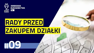 #9 - Co warto wiedzieć przed zakupem działki?