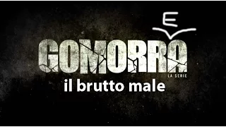 Gomorra - RIASSUNTAZZO BRUTTO BRUTTO