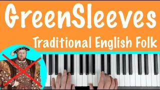 How to play GREENSLEEVES - Traditional English Folk Song Piano Tutorial