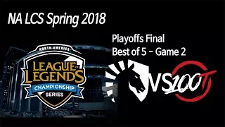 [ Team Liquid vs 100 Thieves ] Game 2 - 2018 NA LCS Spring Final 180409