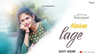 Naina Lage // official song // Tera Intezaar // oscone creative series