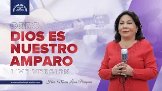 Coro: Dios es nuestro amparo (Live Version), Hna. María Luisa Piraquive #IDMJI