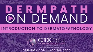 Introduction to Dermatology and Dermatopathology v2020