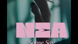 Nea   Some Say   NickH Remix