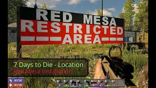 7 Days to Die - Location (Red Mesa Installation)