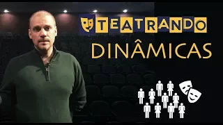 TEATRANDO: Dinâmicas