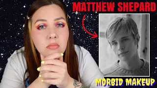 Matt Shepard : A Notorious Ending : Morbid Makeup