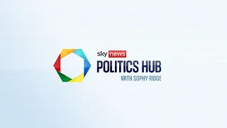 Politics Hub with Sophy Ridge: Questions raised about the UK's stance on China