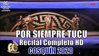 POR SIEMPRE TUCU | Recital Completo HD | Cosquín 2020